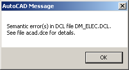 Semantic error(s) in DCL file. See acad.dce for details.